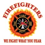 Firefighters We Fight What You Fear
